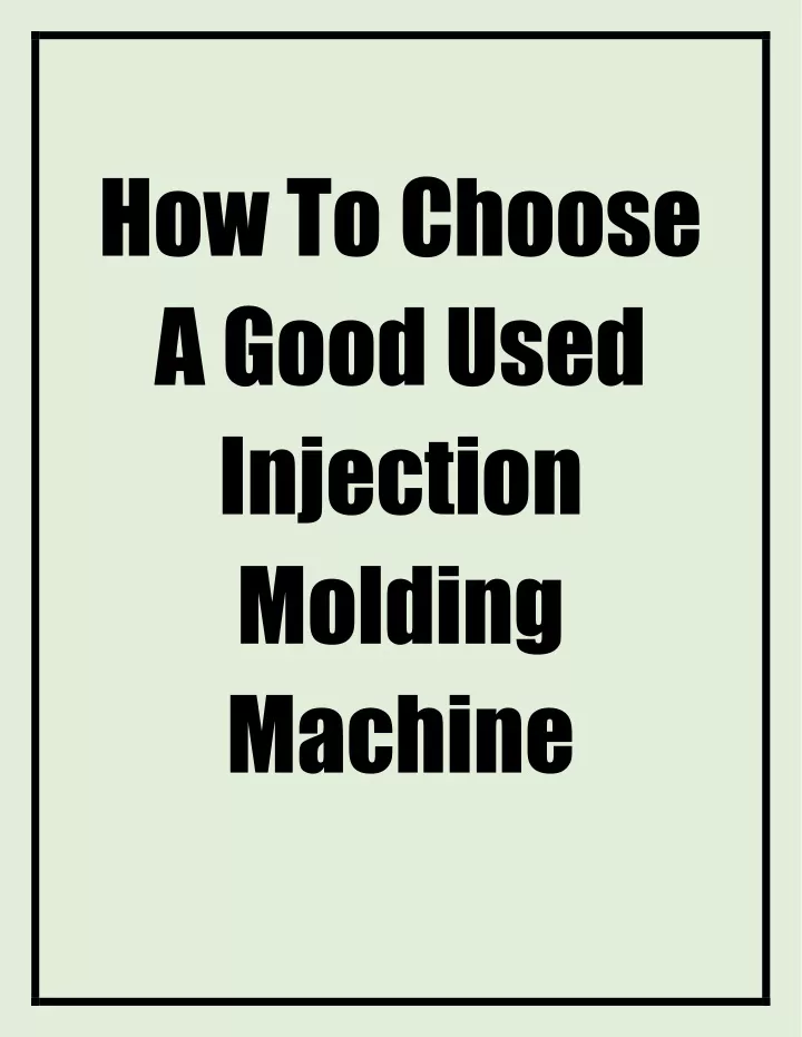 how to choose a good used injection molding
