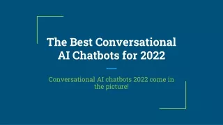The Best Conversational AI Chatbots for 2022