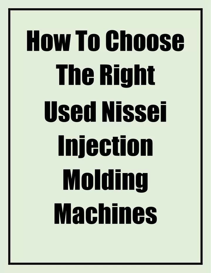 how to choose the right used nissei injection