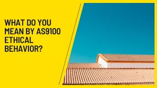 What Do You Mean by AS9100 Ethical Behavior