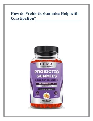 How do Probiotic Gummies Help with Constipation?