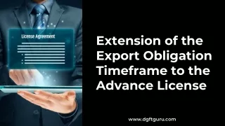 Extension of the Export Obligation Timeframe to the Advance License