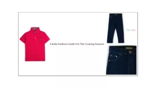 A Kids Fashion Guide For The Coming Season!