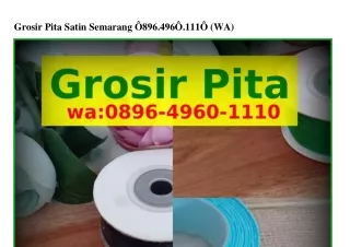 Grosir Pita Satin Semarang ౦89Ϭ·ㄐ9Ϭ౦·lll౦{WA}