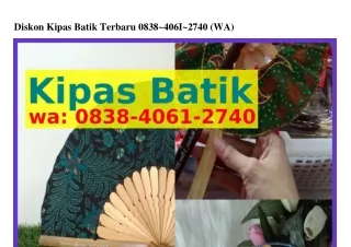 Diskon Kipas Batik Terbaru O838-ԿOᏮI-ᒿᜪԿO[WhatsApp]