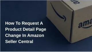 How to request a product detail page change in Amazon seller central