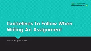 guidelines to follow when writing an assignment