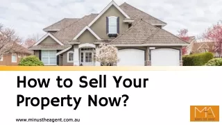 how to sell your property now