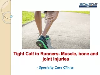 tight calf in runners muscle bone and joint injuries