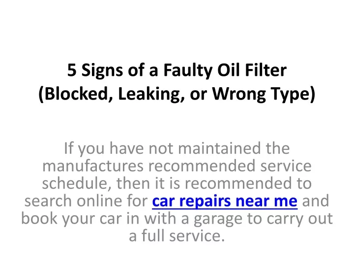5 signs of a faulty oil filter blocked leaking or wrong type
