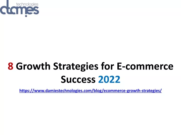 8 growth strategies for e commerce success 2022