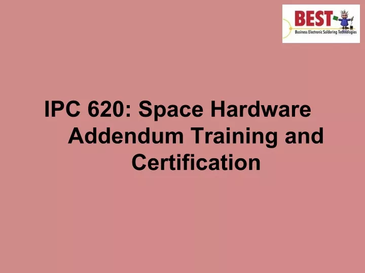 ipc 620 space hardware addendum training