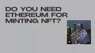 do you need ethereum for minting nft