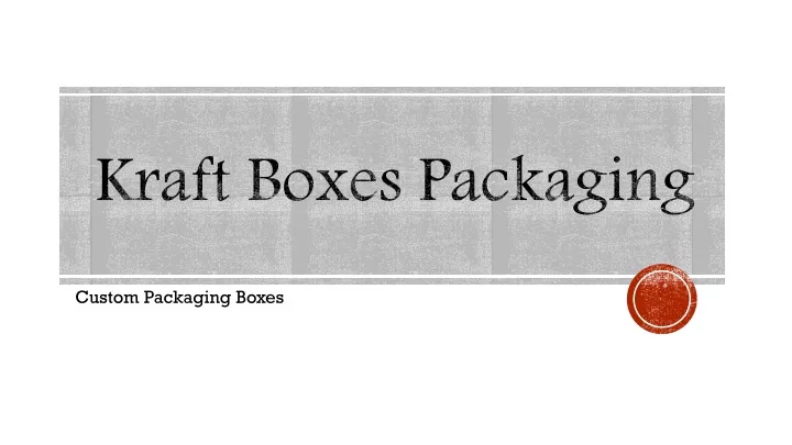 kraft boxes packaging