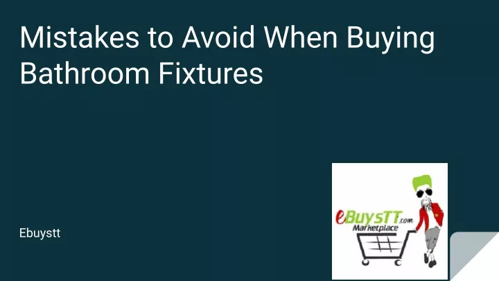 mistakes to avoid when buying bathroom fixtures