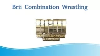 Brii Combination Wrestling