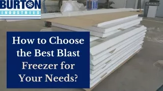 How to Choose the Best Blast Freezer for Your Needs