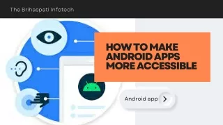 The Brihaspati Infotech-How-to-make-android-app-more-accessible
