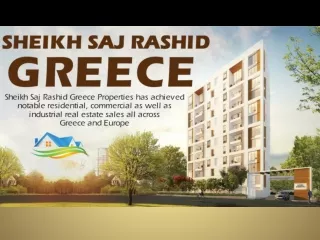 Sheikh Saj Rashid Greece Provides Home and Luxury Real Estate Services