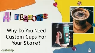 Why Do You Need Custom Cups For Your Store?