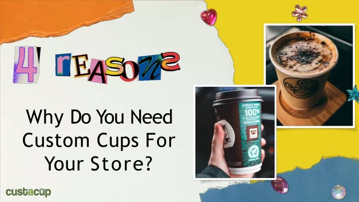 why do you need custom cups for your store