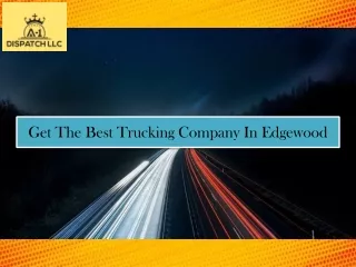 Get The Best Trucking Company In Edgewood