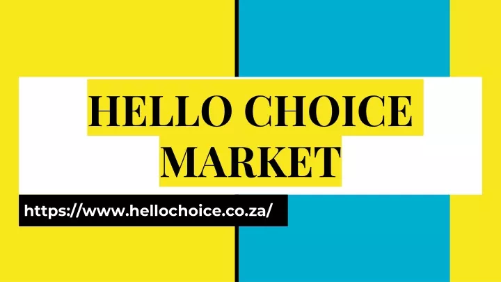 hello choice market