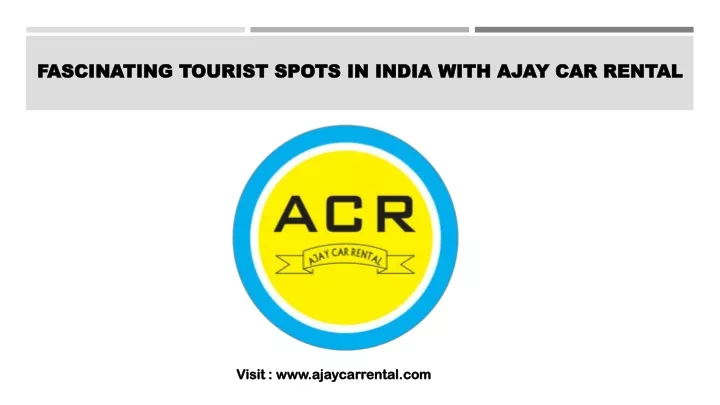 fascinating tourist spots in india with ajay car rental