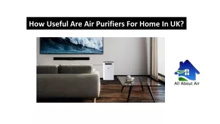 How Useful Are Air Purifiers For Home In UK