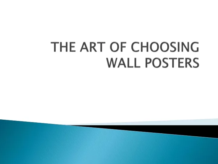 the art of choosing wall posters