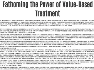 Fathoming the Power of Value‐Based Treatment