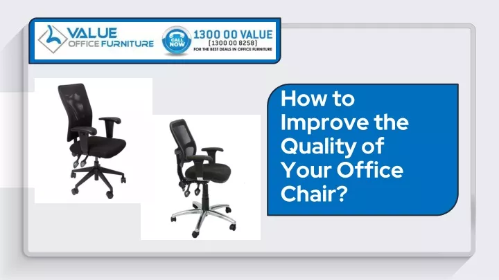 how to improve the quality of your office chair