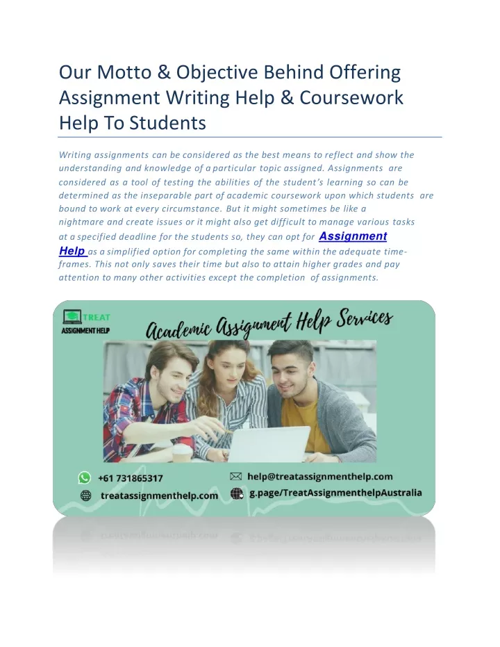 our motto objective behind offering assignment writing help coursework help to students