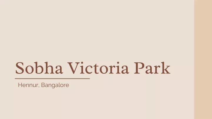 sobha victoria park hennur bangalore