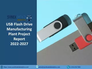 USB Flash Drive Manufacturing Plant Project Report PDF 2022-2027 | Syndicated An