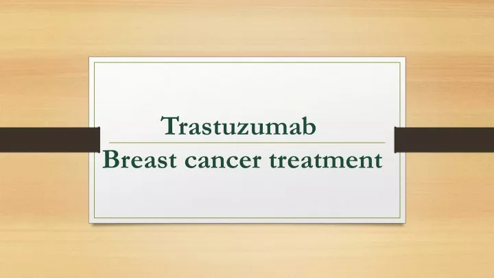 trastuzumab breast cancer treatment