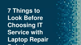 7 Things to Look Before Choosing IT Service with Laptop Repair Dubai