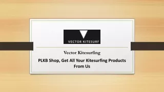 PLKB Shop, Get All Your Kitesurfing Products From Us