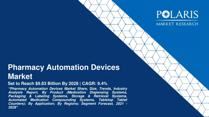 pharmacy automation devices market set to reach 9 83 billion by 2028 cagr 9 4