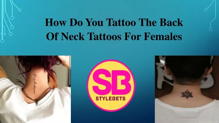 how do you tattoo the back of neck tattoos