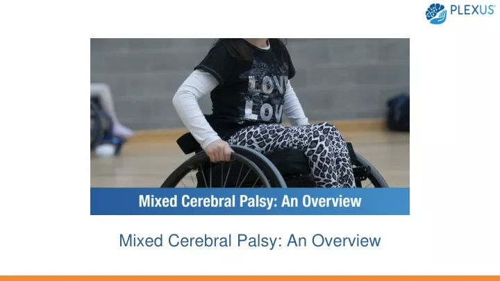 mixed cerebral palsy an overview