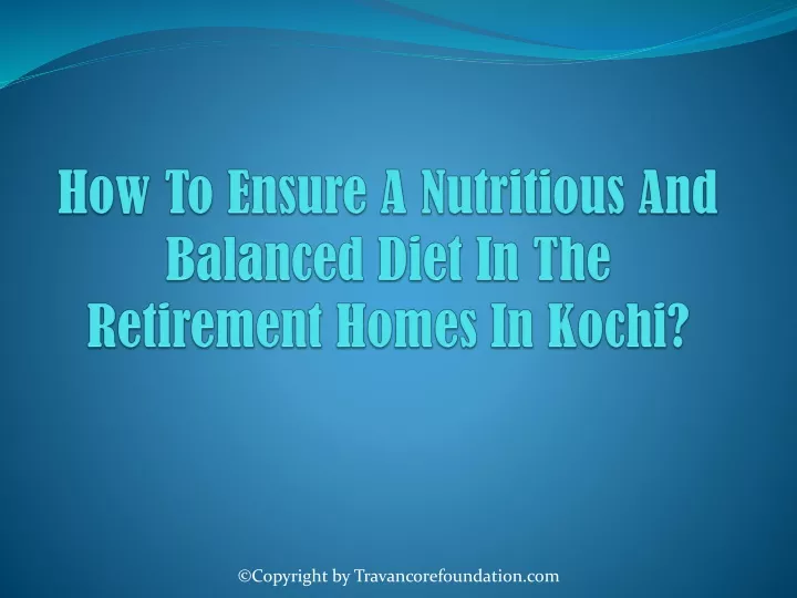 how to ensure a nutritious and balanced diet in the retirement homes in kochi