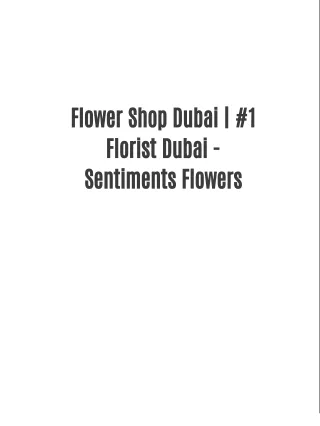 Flower Shop Dubai | #1 Florist Dubai - Sentiments Flowers