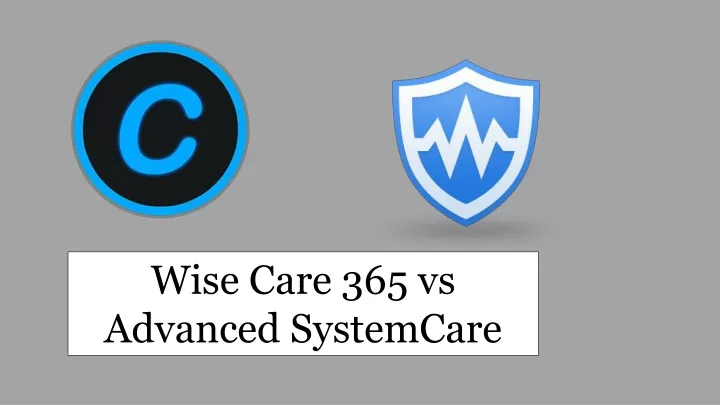 wise care 365 vs advanced systemcare