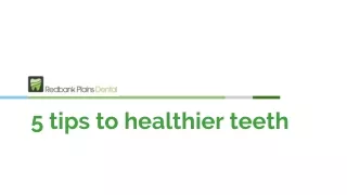 5 tips to healthier teeth - Redbank Plains Dental