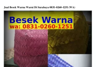 Jual Besek Warna Warni Di Surabaya O8ᣮ1-OᒿᏮO-1ᒿ51[WA]