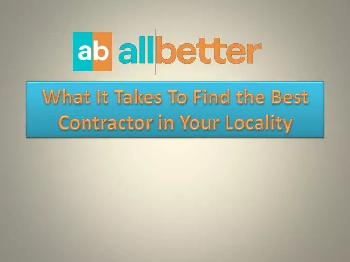 what it takes to find the best contractor in your locality