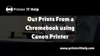 Out Prints From a Chromebook using Canon Printer