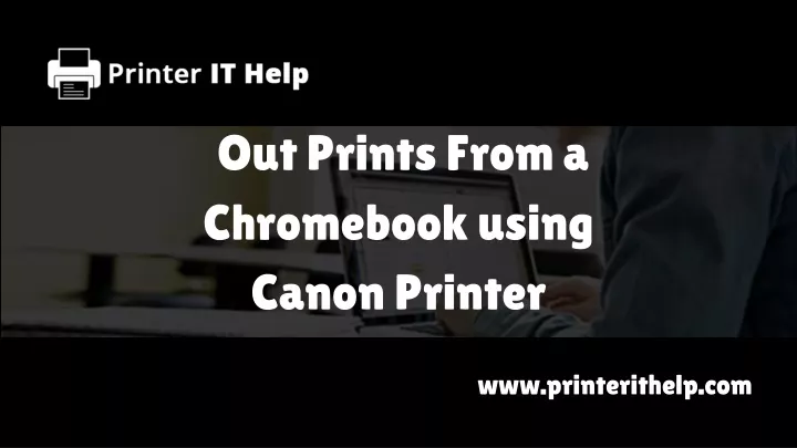 out prints from a chromebook using canon printer