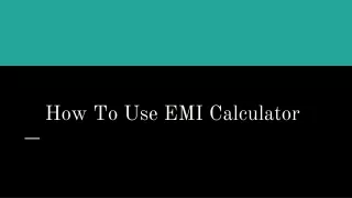 How To Use EMI Calculator
